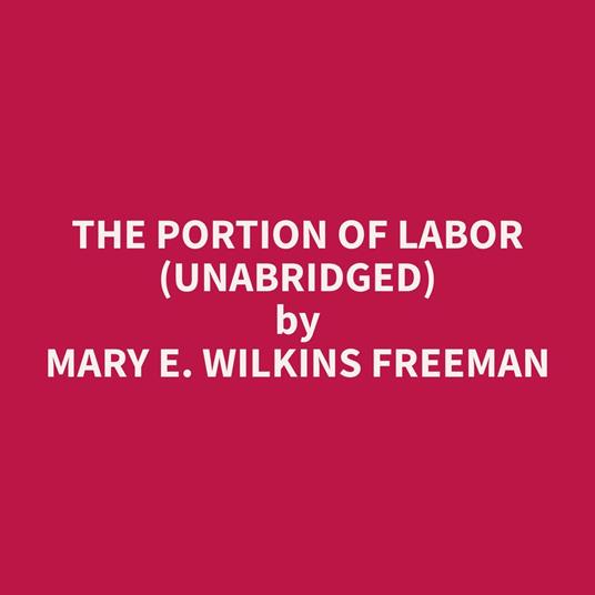 The Portion of Labor (Unabridged)