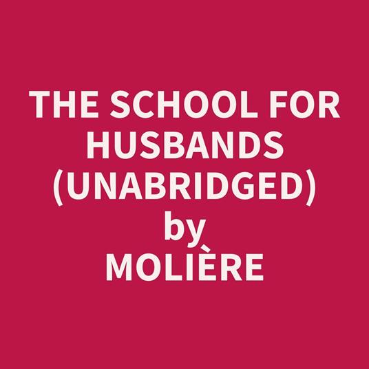 The School for Husbands (Unabridged)