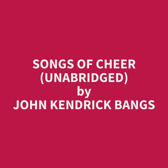 Songs of Cheer (Unabridged)