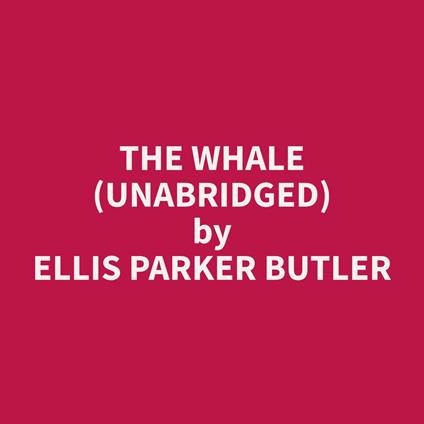 The Whale (Unabridged)