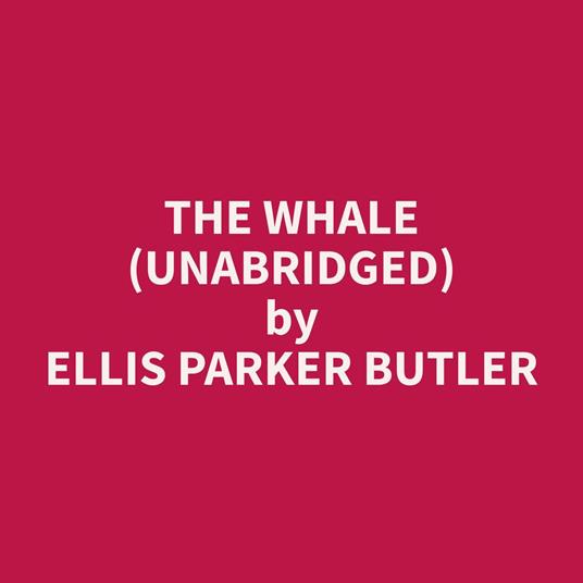 The Whale (Unabridged)