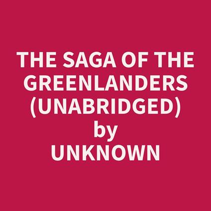 The Saga of the Greenlanders (Unabridged)