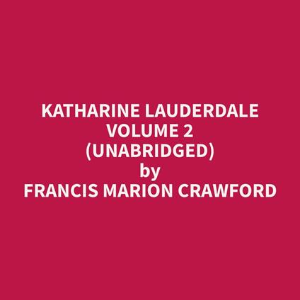 Katharine Lauderdale Volume 2 (Unabridged)