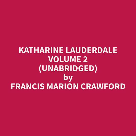 Katharine Lauderdale Volume 2 (Unabridged)