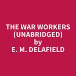 The War Workers (Unabridged)