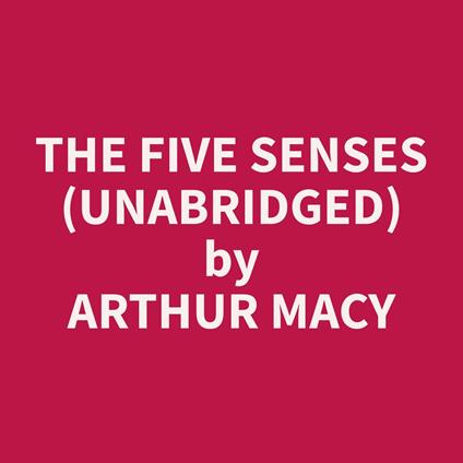 The Five Senses (Unabridged)