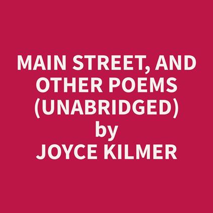 Main Street, and Other Poems (Unabridged)