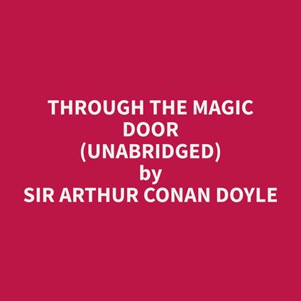 Through the Magic Door (Unabridged)