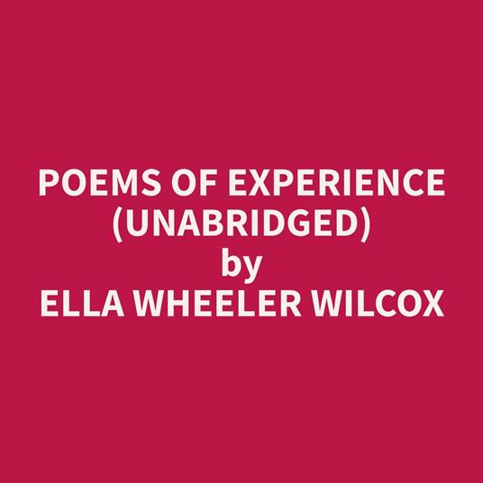 Poems of Experience (Unabridged)