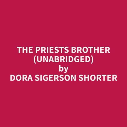 The Priests Brother (Unabridged)