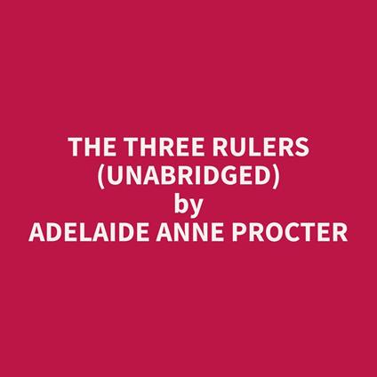 The Three Rulers (Unabridged)