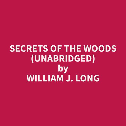 Secrets of the Woods (Unabridged)