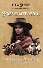 Passionate 1900s: A 13-Year-Old Matriarch