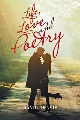Life Love and Poetry - David Travis - cover