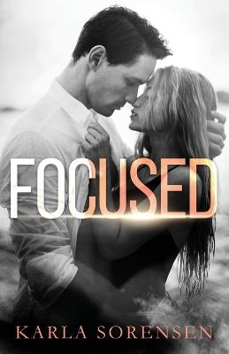 Focused - Karla Sorensen - cover