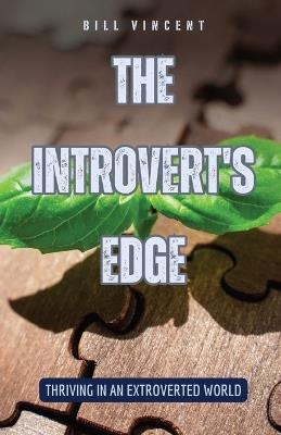 The Introvert's Edge: Thriving in an Extroverted World - Alexia Winterbourne - cover