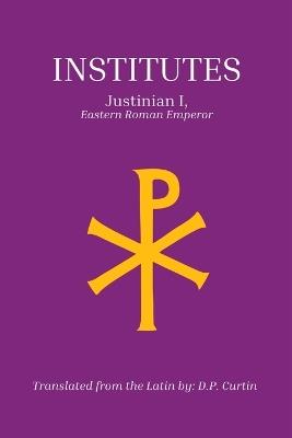 Institutes - Eastern Roman Emperor Justinian I - cover