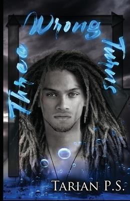 Three Wrong Turns: Three Wrong Turns - Tarian P S,Talon P S - cover