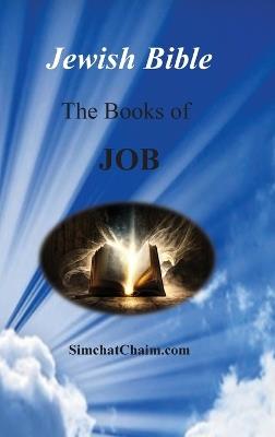 Jewish Bible - The Books of Job: English translation directly from Hebrew - Moses The Prophet - cover