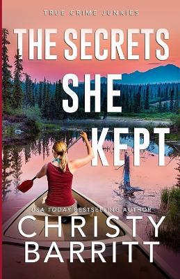 The Secrets She Kept - Christy Barritt - cover