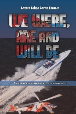 We Were Are and Will Be - Lazaro Felipe Garcia - cover