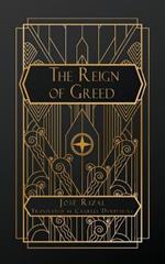 The Reign of Greed
