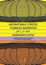 Indomitable Forces: Writing from the Students of Wells High School and 826CHI