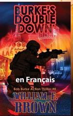 Burke's Double Down, en français: Le Double Down de Burke