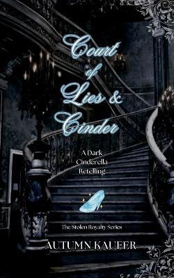 Court of Lies & Cinder - A R Kaufer - cover