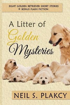 A Litter of Goldens - Neil S Plakcy - cover
