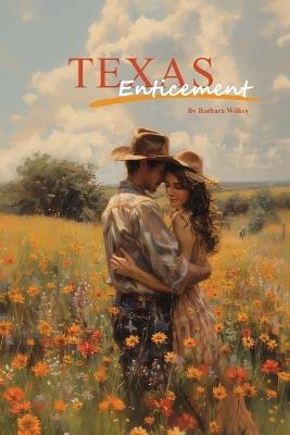 Texas Enticement - Barbara a Wilkey - cover