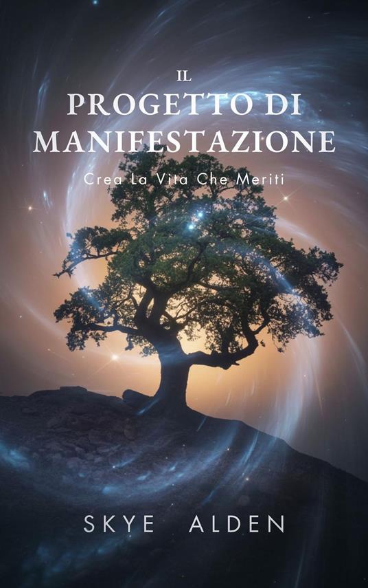 Il Progetto di Manifestazione - Skye Alden - ebook