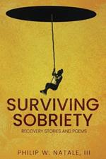 Surviving Sobriety: Recovery Stories & Poems