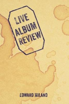 Live Album Review - Edward P Milano - cover