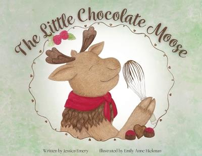 The Little Chocolate Moose - Jessica Emery - cover