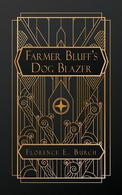 Farmer Bluff's Dog Blazer - Florence E Burch - cover