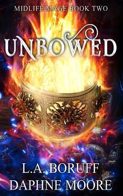 Unbowed: A Paranormal Women's Fiction Novel - L a Boruff,Daphne Moore - cover