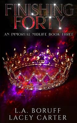 Fighting Forty: A Paranormal Women's Fiction Novel - L a Boruff,Lacey Carter - cover