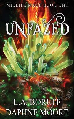Unfazed: An Urban Fantasy Romance - L a Boruff,Daphne Moore - cover
