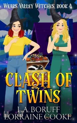 Clash of Twins: A Paranormal Cozy Mystery - L a Boruff,Lorraine Cooke - cover