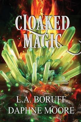 Cloaked Magic: Special Edition - L a Boruff,Daphne Moore - cover