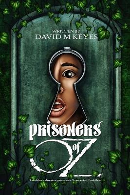 Prisoners of Oz - David M Keyes - cover