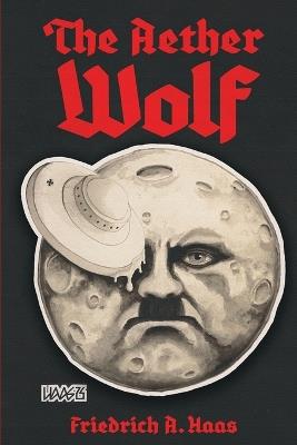 The Aether Wolf - Friedrich A Haas - cover