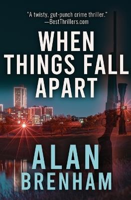 When Things Fall Apart - Alan Brenham - cover