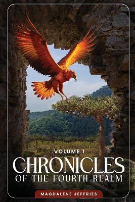Chronicles of the Fourth Realm - Magdalene Jeffries - cover