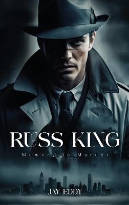 Russ King Memory To Murder - Jay Eddy - cover