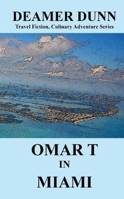 Omar T in Miami - Deamer D Dunn - cover