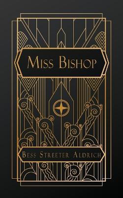 Miss Bishop - Bess Streeter Aldrich - cover