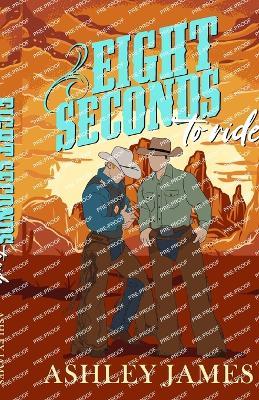 Eight Seconds to Ride - Ashley James - cover