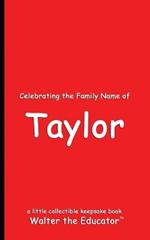 Celebrating the Family Name of Taylor